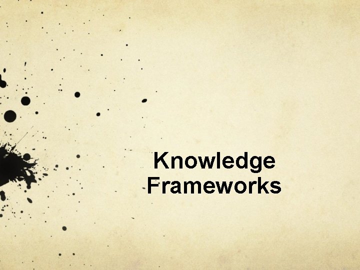 Knowledge Frameworks 