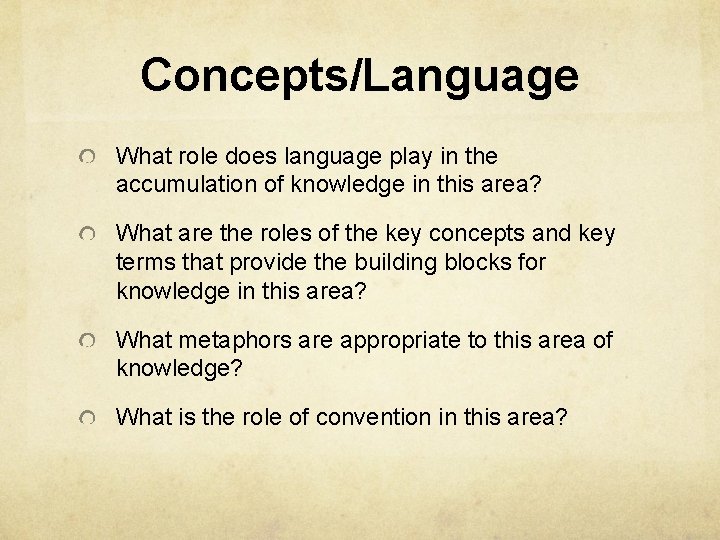 Concepts/Language What role does language play in the accumulation of knowledge in this area?