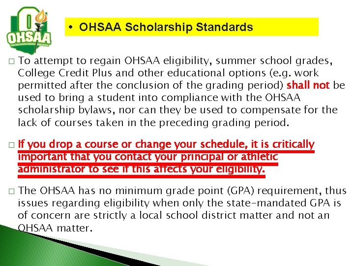  • OHSAA Scholarship Standards � � � To attempt to regain OHSAA eligibility,