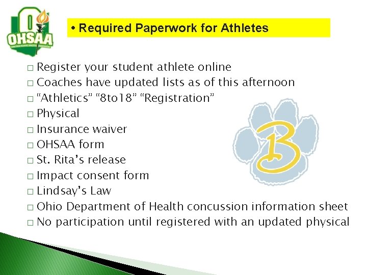  • Required Paperwork for Athletes Register your student athlete online � Coaches have