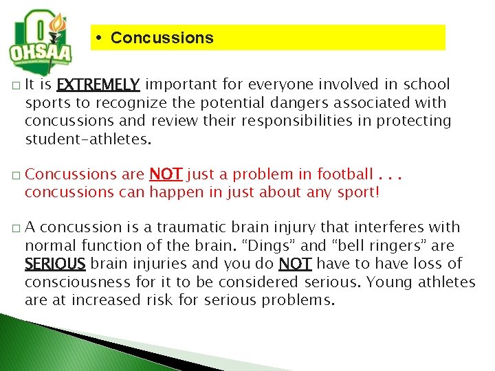  • Concussions � � � It is EXTREMELY important for everyone involved in