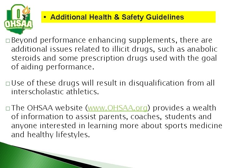  • Additional Health & Safety Guidelines � Beyond performance enhancing supplements, there additional