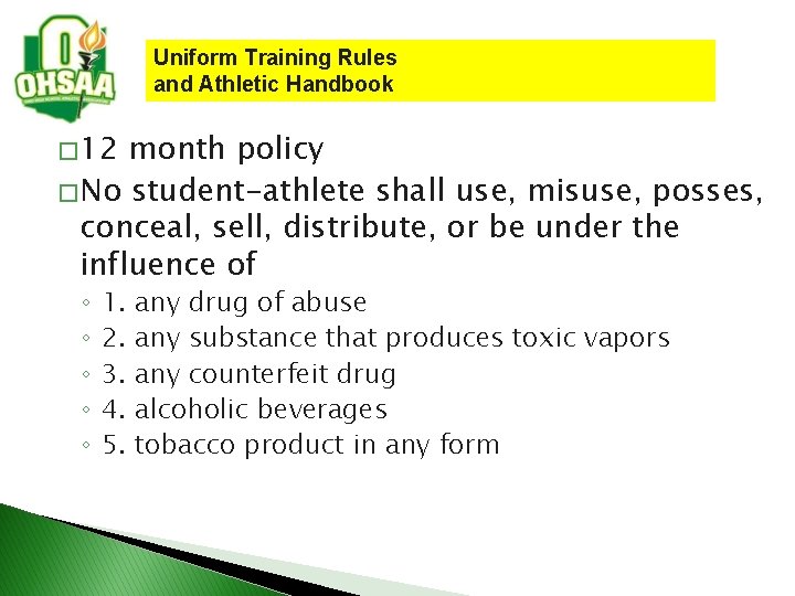 Uniform Training Rules and Athletic Handbook � 12 month policy � No student-athlete shall