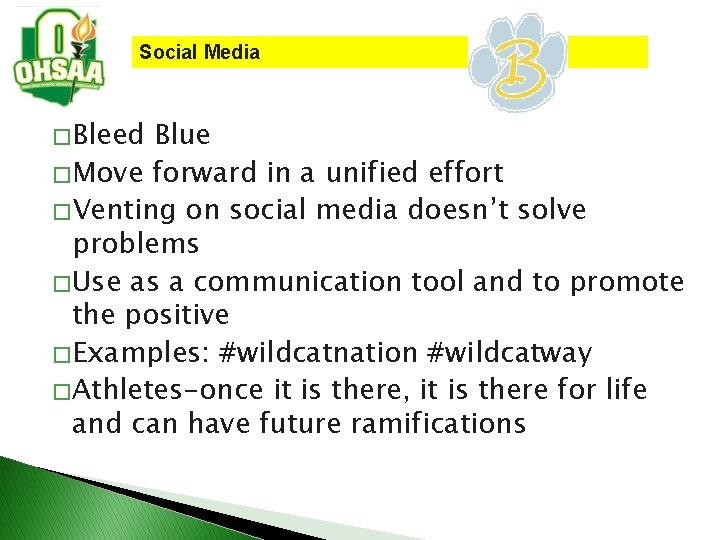 Social Media � Bleed Blue � Move forward in a unified effort � Venting