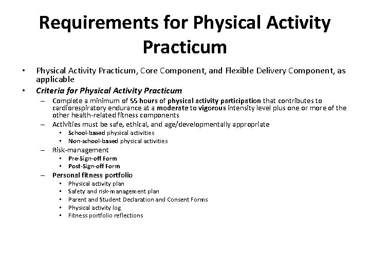 Requirements for Physical Activity Practicum • • Physical Activity Practicum, Core Component, and Flexible