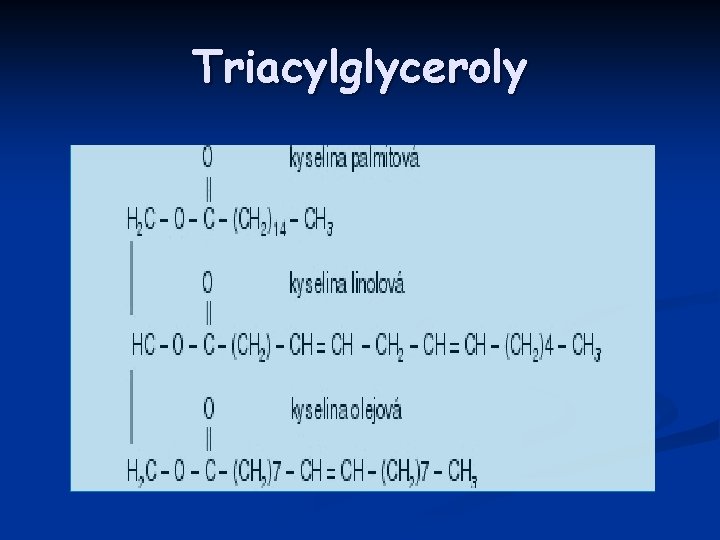 Triacylglyceroly 