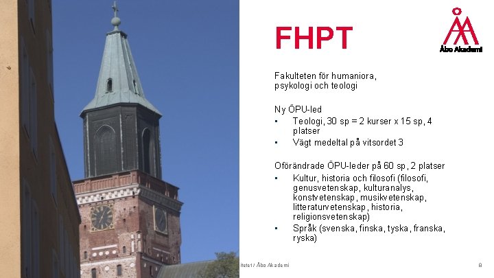 FHPT Fakulteten för humaniora, psykologi och teologi Ny ÖPU-led • Teologi, 30 sp =