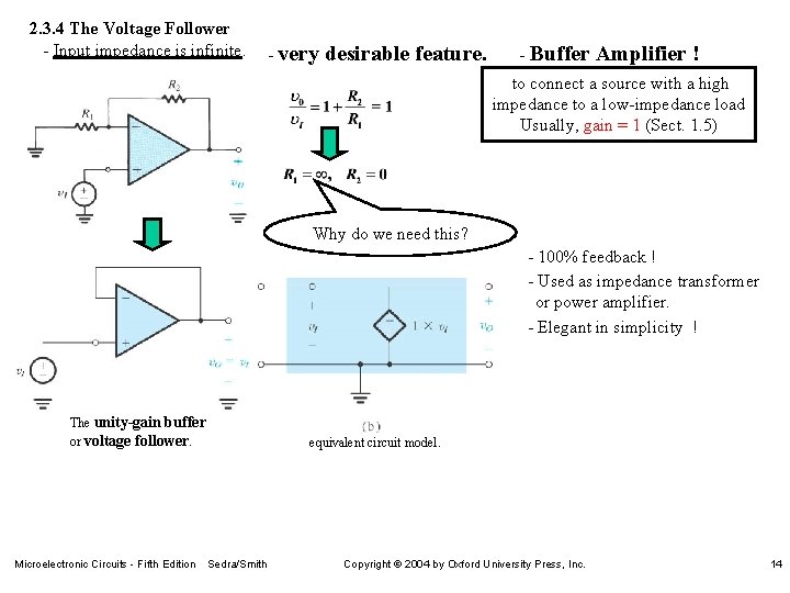 2. 3. 4 The Voltage Follower - Input impedance is infinite. - very desirable