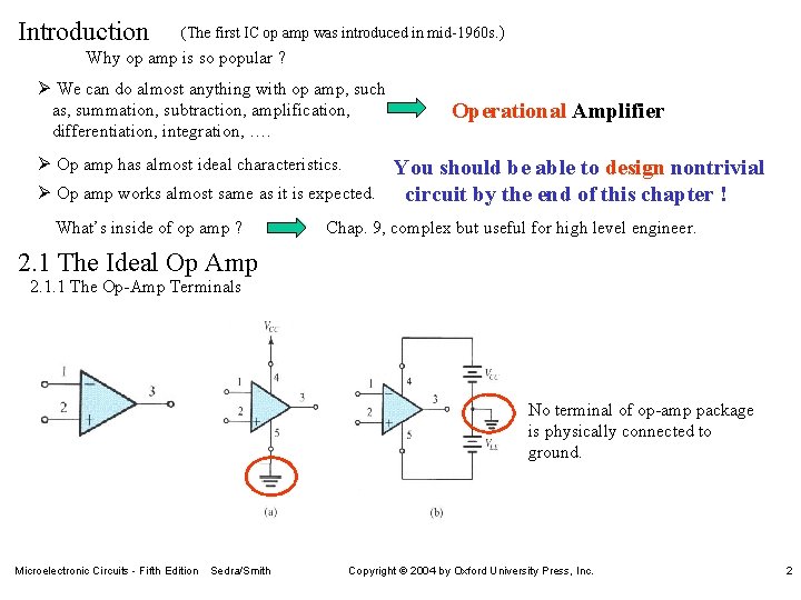 Introduction (The first IC op amp was introduced in mid-1960 s. ) Why op