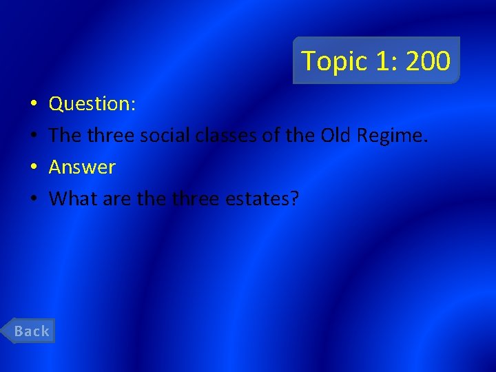 Topic 1: 200 • • Question: The three social classes of the Old Regime.