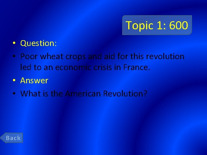 Topic 1: 600 • Question: • Poor wheat crops and aid for this revolution