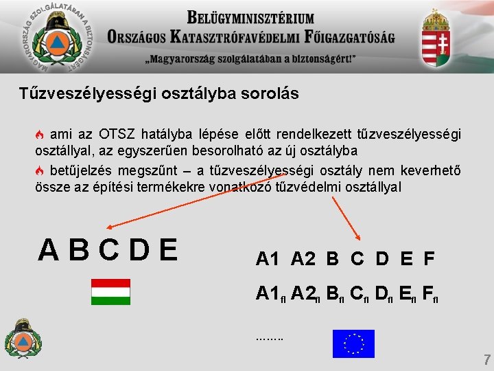 Tűzveszélyességi osztályba sorolás ami az OTSZ hatályba lépése előtt rendelkezett tűzveszélyességi osztállyal, az egyszerűen