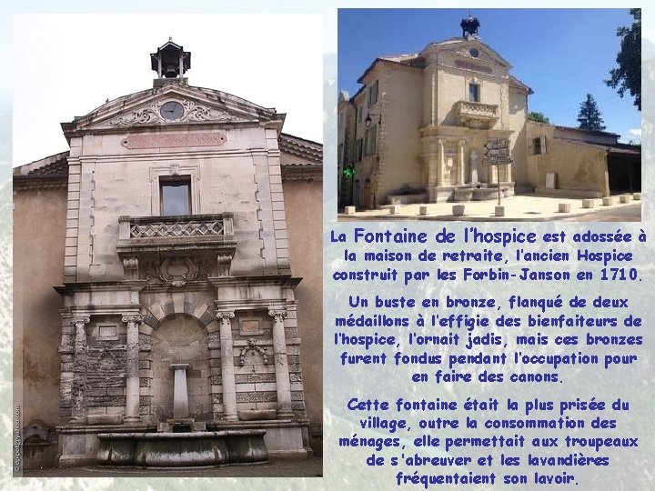 La Fontaine de l’hospice est adossée à la maison de retraite, l’ancien Hospice construit La Fontaine de l’hospice est adossée à la maison de retraite, l’ancien Hospice construit