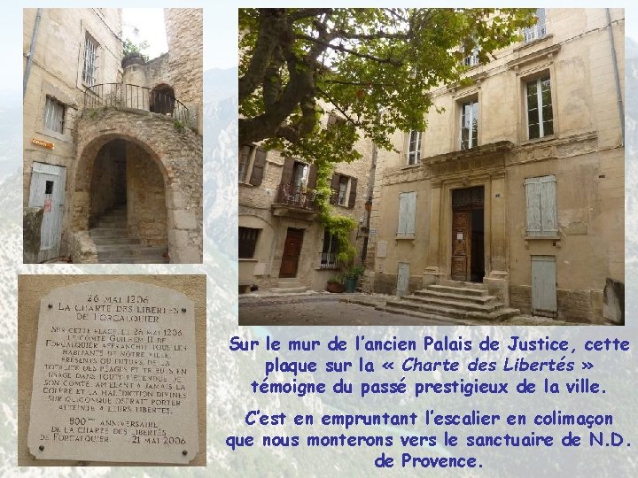 Sur le mur de l’ancien Palais de Justice, cette plaque sur la « Charte Sur le mur de l’ancien Palais de Justice, cette plaque sur la « Charte