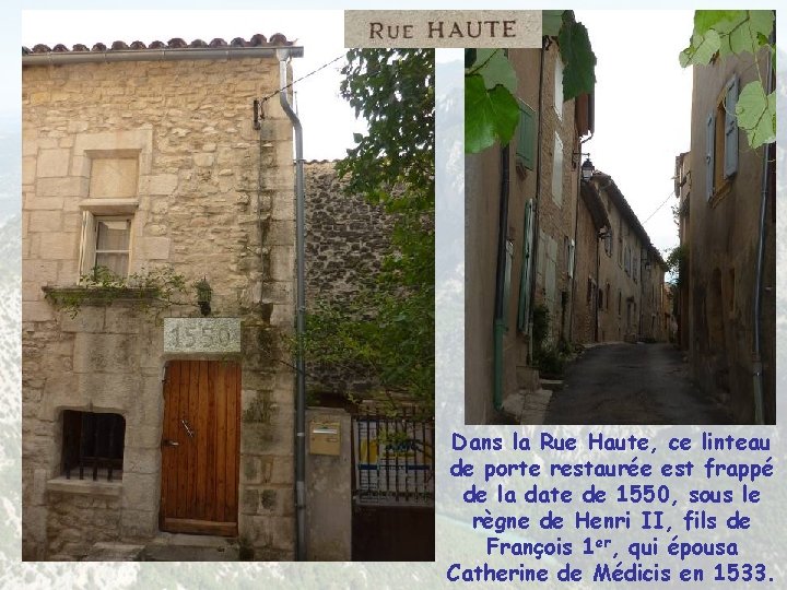 Dans la Rue Haute, ce linteau de porte restaurée est frappé de la date Dans la Rue Haute, ce linteau de porte restaurée est frappé de la date