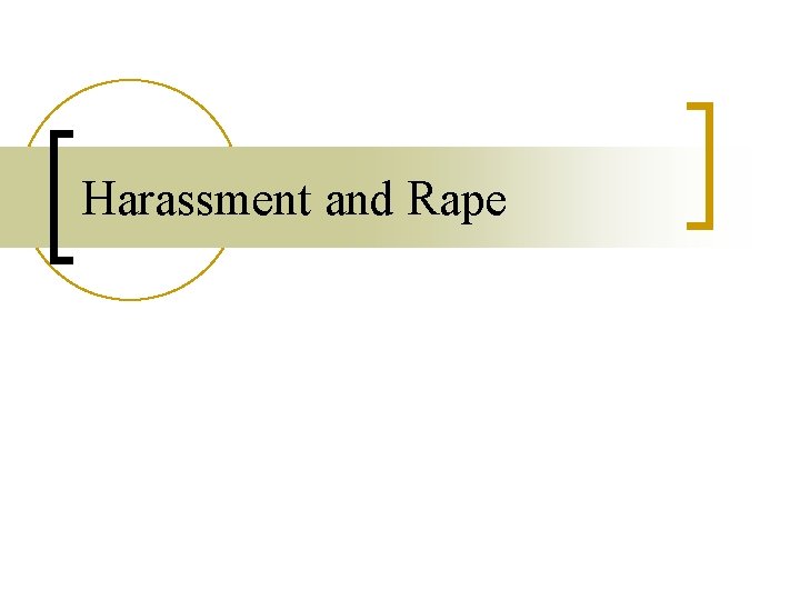 Harassment and Rape 