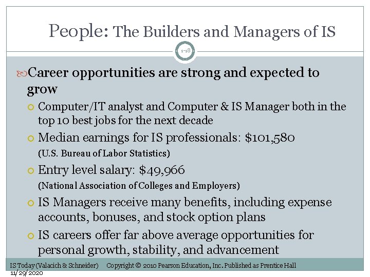 People: The Builders and Managers of IS 1 -18 Career opportunities are strong and