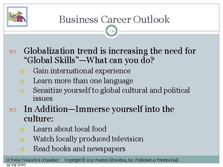 Business Career Outlook 1 -41 Globalization trend is increasing the need for “Global Skills”—What