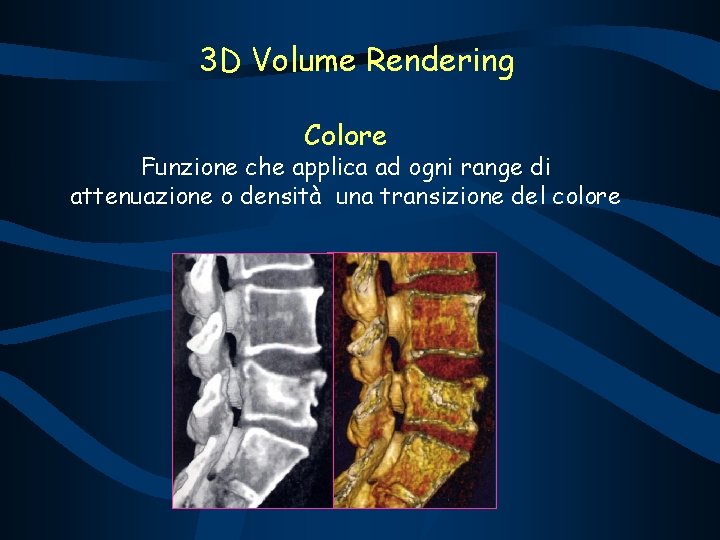 3 D Volume Rendering Colore Funzione che applica ad ogni range di attenuazione o