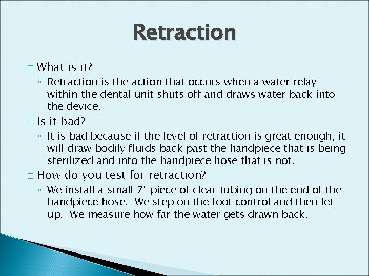 Retraction � What is it? ◦ Retraction is the action that occurs when a