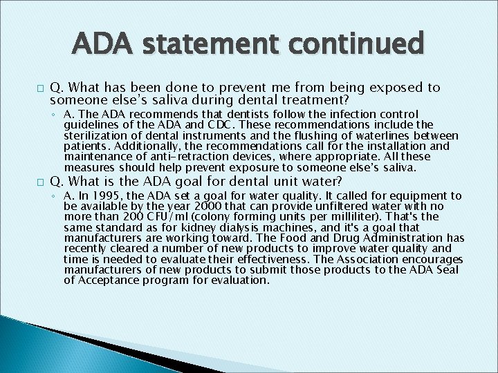ADA statement continued � Q. What has been done to prevent me from being