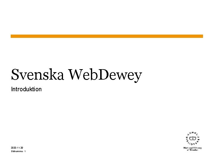 Svenska Web. Dewey Introduktion 2020 -11 -29 Sidnummer 1 