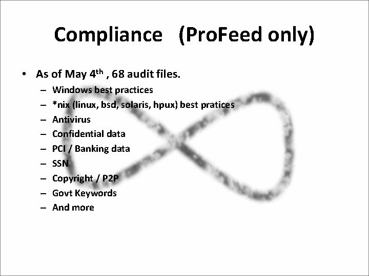 Compliance (Pro. Feed only) • As of May 4 th , 68 audit files.