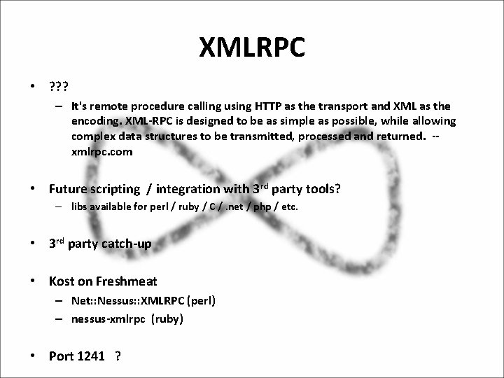 XMLRPC • ? ? ? – It's remote procedure calling using HTTP as the