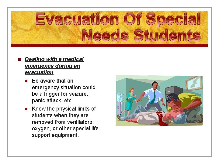 Evacuation Of Special Needs Students n Dealing with a medical emergency during an evacuation