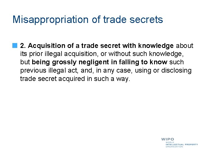 Misappropriation of trade secrets 2. Acquisition of a trade secret with knowledge about its