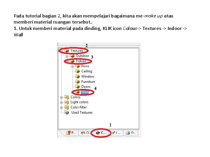 Pada tutorial bagian 2, kita akan mempelajari bagaimana me-make up atau memberi material ruangan