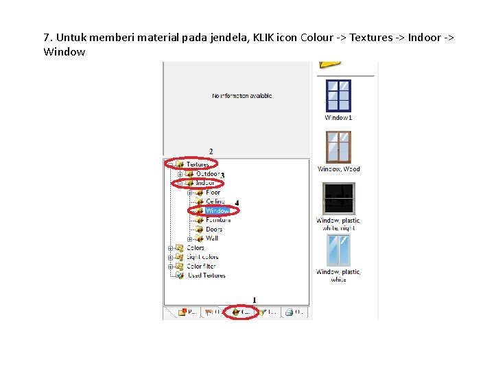 7. Untuk memberi material pada jendela, KLIK icon Colour -> Textures -> Indoor ->