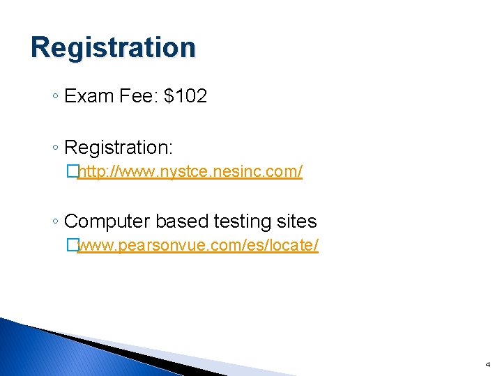 Registration ◦ Exam Fee: $102 ◦ Registration: �http: //www. nystce. nesinc. com/ ◦ Computer