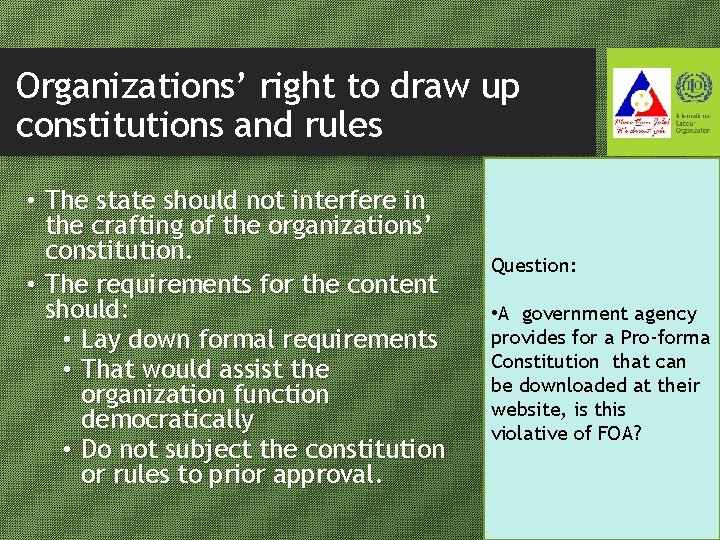Organizations’ right to draw up constitutions and rules • The state should not interfere