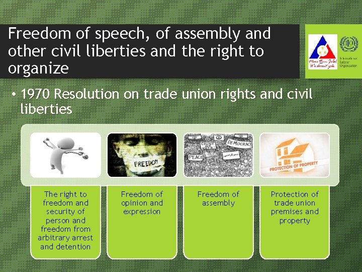 Freedom of speech, of assembly and other civil liberties and the right to organize