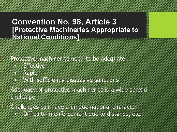 Convention No. 98, Article 3 [Protective Machineries Appropriate to National Conditions] • Protective machineries