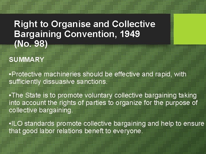 Right to Organise and Collective Bargaining Convention, 1949 (No. 98) SUMMARY • Protective machineries