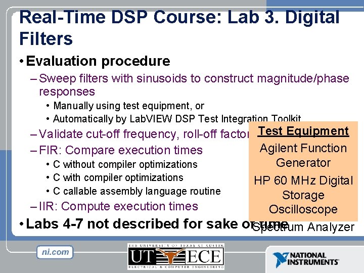 Real-Time DSP Course: Lab 3. Digital Filters • Evaluation procedure – Sweep filters with