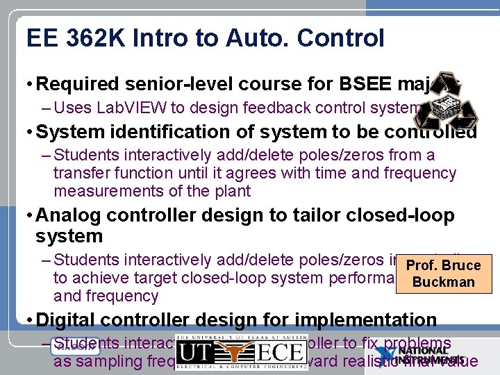 EE 362 K Intro to Auto. Control • Required senior-level course for BSEE majors