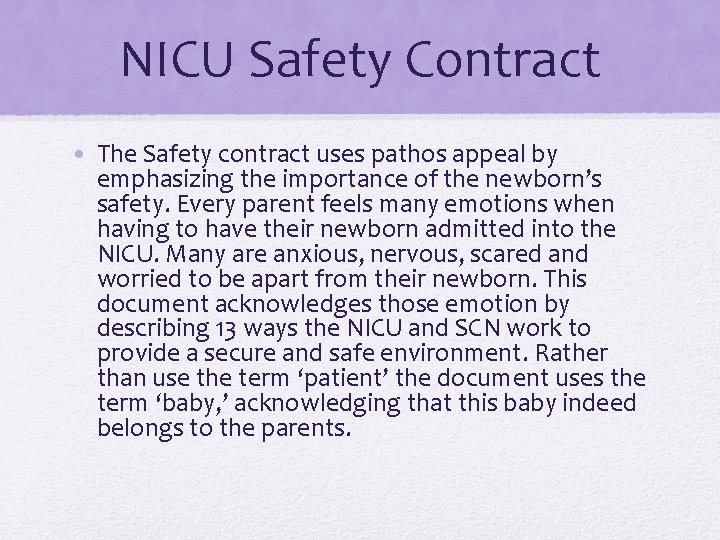 NICU Safety Contract • The Safety contract uses pathos appeal by emphasizing the importance