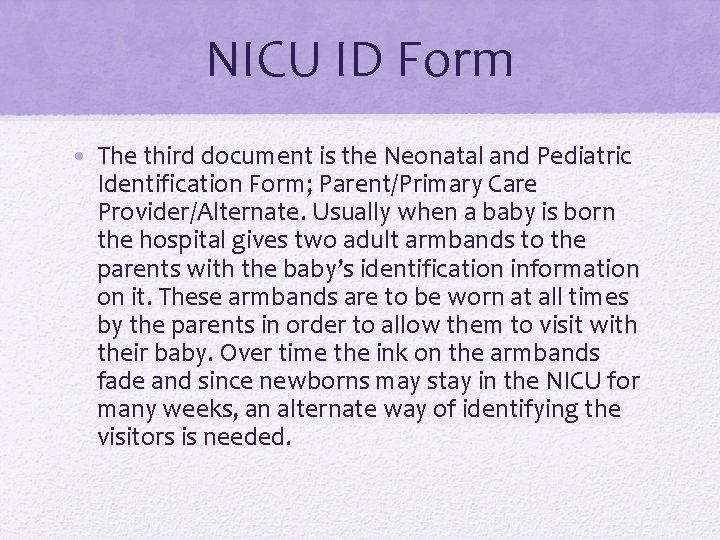 NICU ID Form • The third document is the Neonatal and Pediatric Identification Form;