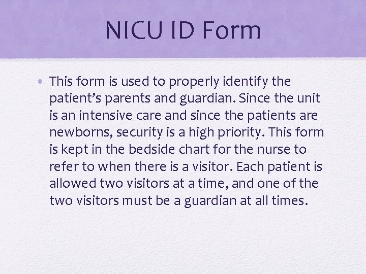 NICU ID Form • This form is used to properly identify the patient’s parents