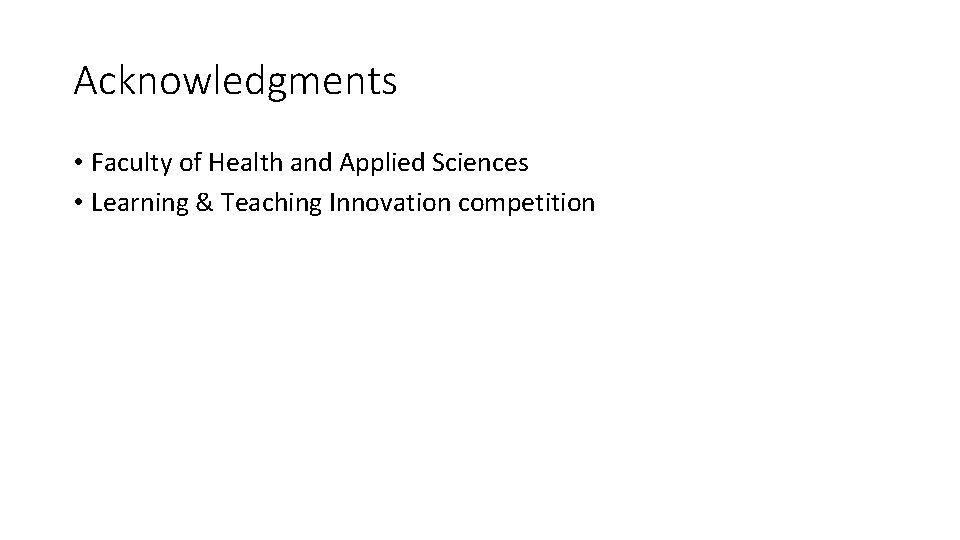 Acknowledgments • Faculty of Health and Applied Sciences • Learning & Teaching Innovation competition