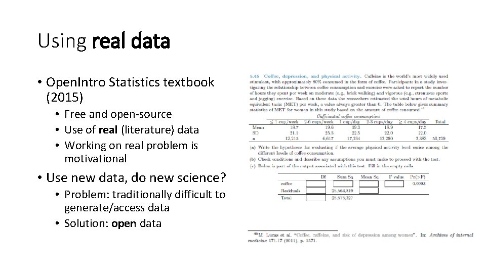 Using real data • Open. Intro Statistics textbook (2015) • Free and open-source •