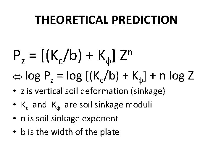 THEORETICAL PREDICTION Pz = [(Kc/b) + K ] log • • n Z Pz