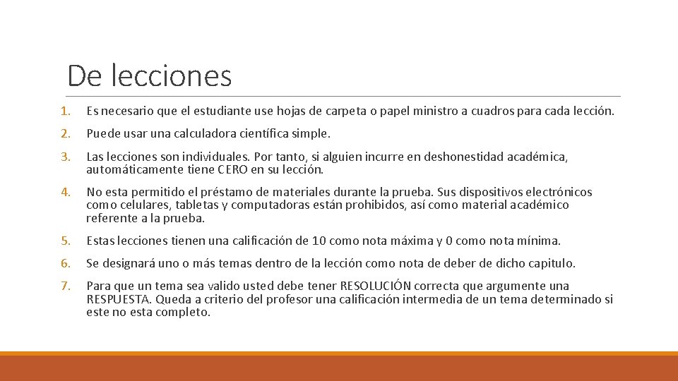 De lecciones 1. Es necesario que el estudiante use hojas de carpeta o papel