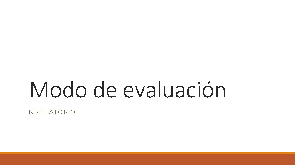 Modo de evaluación NIVELATORIO 