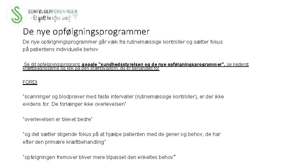 De nye opfølgningsprogrammer går væk fra rutinemæssige kontroller og sætter fokus på patientens individuelle