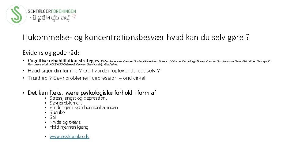 Hukommelse- og koncentrationsbesvær hvad kan du selv gøre ? Evidens og gode råd: •