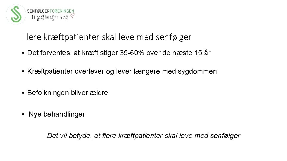 Flere kræftpatienter skal leve med senfølger • Det forventes, at kræft stiger 35 -60%